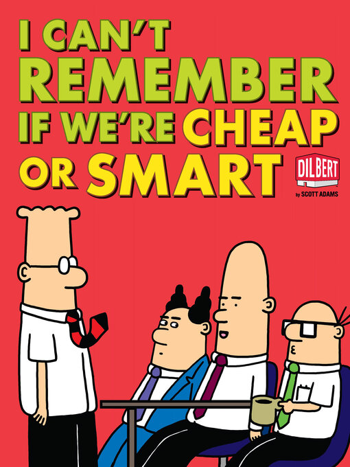 Title details for I Can't Remember If We're Cheap or Smart by Scott Adams - Available